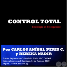 CONTROL TOTAL - Por CARLOS ANÍBAL PERIS CASTIGLIONI y REBEKA NADIR - Domingo, 14 de Junio de 2020